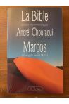 Marcos, Evangile selon Marc, traduit et commenté par André Chouraqui