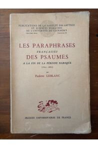 Les Paraphrases françaises des Psaumes à la fin de la période baroque (1610-1660)
