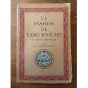 La passion de Yang Kwé-Feï, favorite impériale