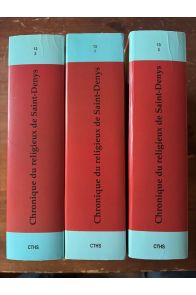 Chronique du religieux de Saint-Denys (3 volumes)