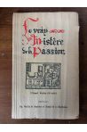 Le vray mistère de la passion d'Arnoul Tréban ( XVe siecle )