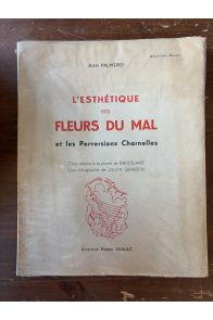 L'esthétique des Fleurs du Mal et les Perversions charnelles