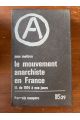 Le mouvement anarchiste en France II. de 1914 à nos jours