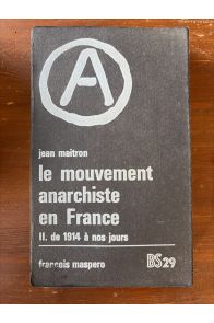 Le mouvement anarchiste en France II. de 1914 à nos jours