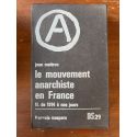 Le mouvement anarchiste en France II. de 1914 à nos jours