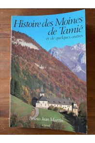 Histoire des Moines de Tamié et de quelques autres