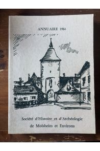 Société d'Histoire et d'Archéologie de Molsheim et Environs, Annuaire 1984