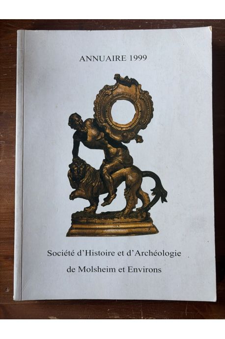 Société d'Histoire et d'Archéologie de Molsheim et Environs, Annuaire 1999