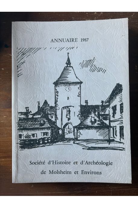 Société d'Histoire et d'Archéologie de Molsheim et Environs, Annuaire 1987