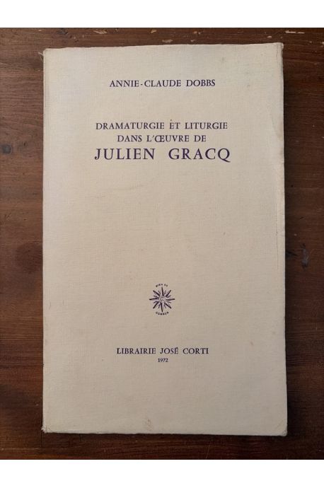 Dramaturgie et liturgie dans l'oeuvre de Julien Gracq