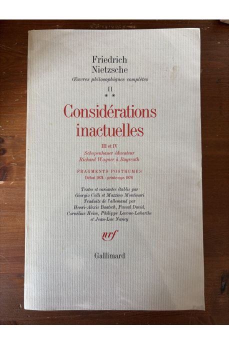 Considérations inactuelles III et IV - Oeuvres philosophiques complètes Tome II-2