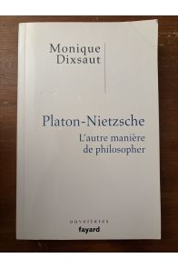 Platon-Nietzsche, L'autre manière de philosopher