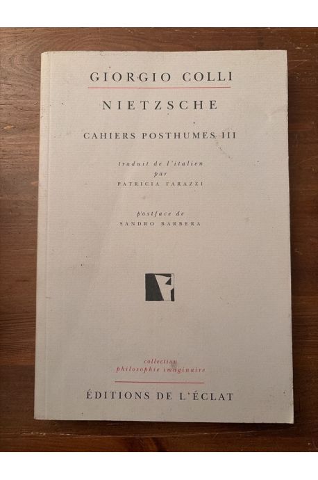 Nietzsche, cahiers posthumes III