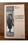 La trilogie de Copenhague, Enfance - Jeunesse - Dépendance