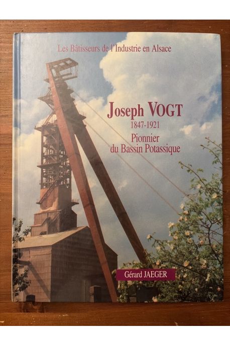 Joseph Vogt 1847-1921, Pionnier du bassin potassique