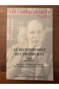 Les cahiers Henri Ey N°2, Le déchiffrement de l'inconscient