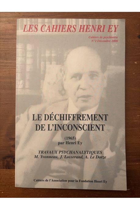 Les cahiers Henri Ey N°2, Le déchiffrement de l'inconscient