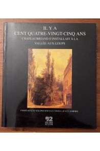 Il y a Cent Quatre-Vingt-Cinq Ans Chateaubriand s'Installait à la Vallée-Aux-Loups