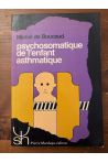 Psychosomatique de l'enfant asthmatique