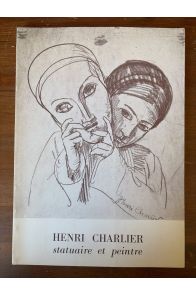 Henri Charlier, Statuaire et peintre