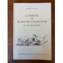 L'abbaye de Blanche Couronne et ses prieurés