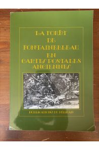 La forêt de Fontainebleau en cartes postales anciennes