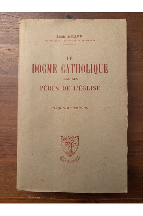Le dogme catholique dans les Pères de l'Eglise
