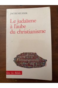 Le Judaïsme à l'aube du christianisme