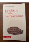 Le Judaïsme à l'aube du christianisme