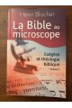 La Bible au microscope, Exégèse et théologie biblique Volume 1