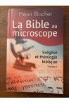 La Bible au microscope, Exégèse et théologie biblique Volume 1