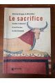 Le sacrifice, Vocation et subversion du sacrifice dans les deux Testaments
