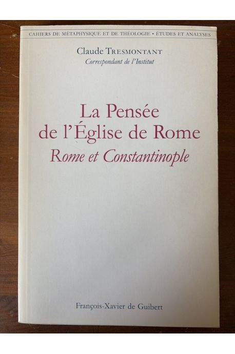 La pensée de l'Église de Rome, Rome et Constantinople