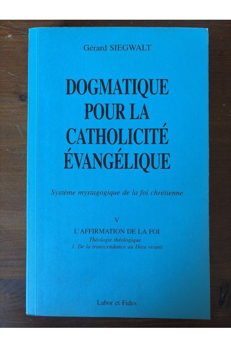 Dogmatique pour la catholicité évangélique Volume 5