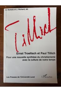 Ernst Troeltsch et Paul Tillich, Pour une nouvelle synthèse du christianisme avec la culture de notre temps