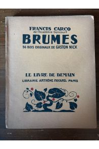 Brumes, avec 36 bois originaux de Gastion Nick