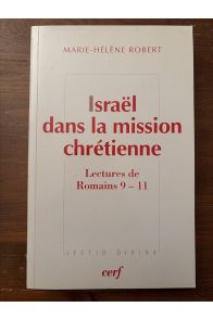 Israël dans la mission chrétienne, Lectures de Romains 9-11