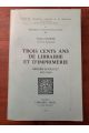 Trois cent ans de librairie et d'imprimerie, Berger-Levrault 1676-1830