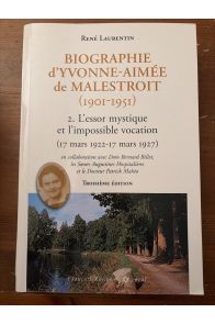 Biographie d'Yvonne-Aimée de Malestroit (1901-1951) Tome 2