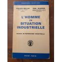L'homme en situation industrielle