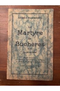 Le martyre de Buchères (Aube), 24 Août 1944