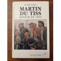 Martin du Tiss, Mineur en 1900