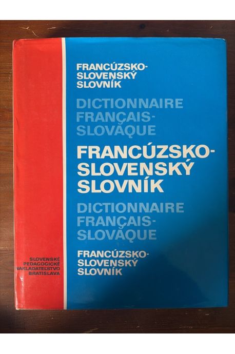 Dictionnaire français-slovaque, Francúzsko-slonvensky slovník