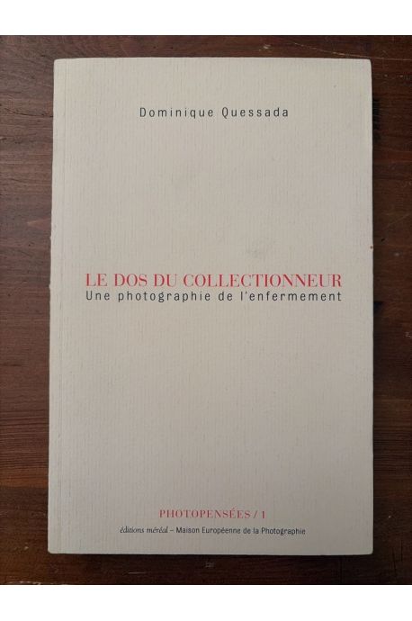 Le dos du collectionneur, Une photographie de l'enfermement