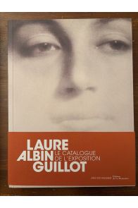 Laure Albin Guillot, le catalogue de l'exposition