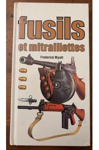 Fusils et mitraillettes