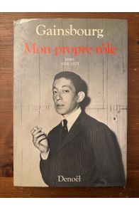Mon propre rôle Tome 1 - Textes 1958-1975