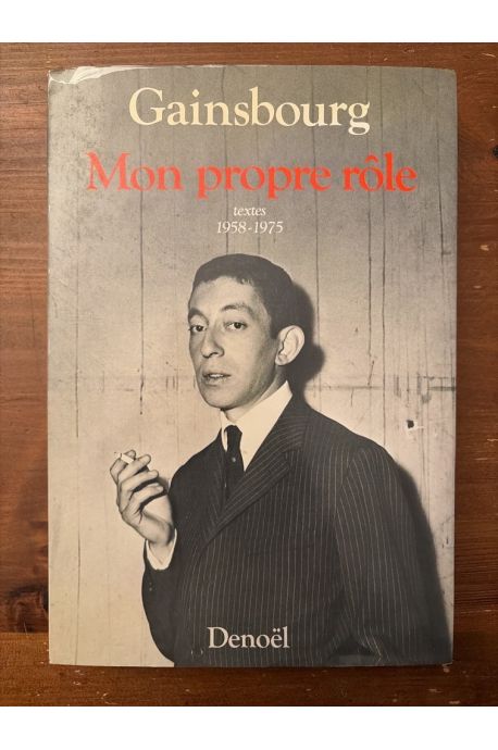 Mon propre rôle Tome 1 - Textes 1958-1975