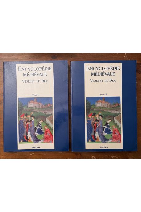 Encyclopédie médiévale de Viollet Le Duc Tome I et II
