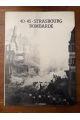40-45 - Strasbourg bombardé